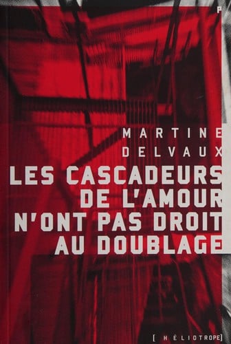 Les cascadeurs de l'amour n'ont pas droit au doublage