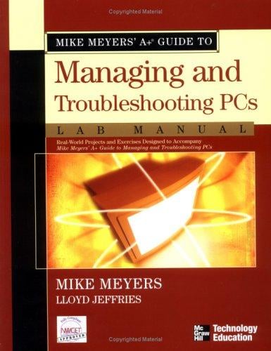 Mike Meyers' A+ Guide to Managing and Troubleshooting PCs Lab Manual (M-H/Cindas Data Series on Material Properties)