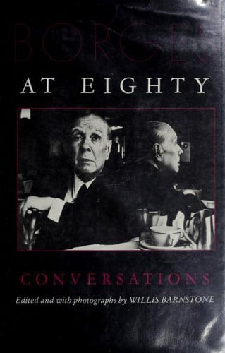 Borges at eighty