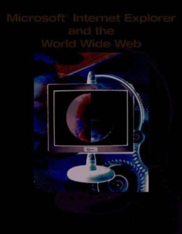 Microsoft Internet Explorer and the World Wide Web