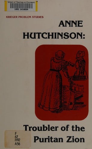Anne Hutchinson, troubler of the Puritan Zion