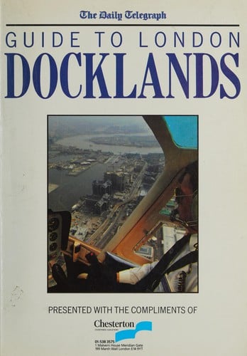 The Daily Telegraph guide to LondonDocklands