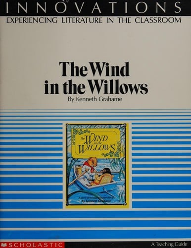 A lesson plan book for The wind in the willows, by Kenneth Grahame