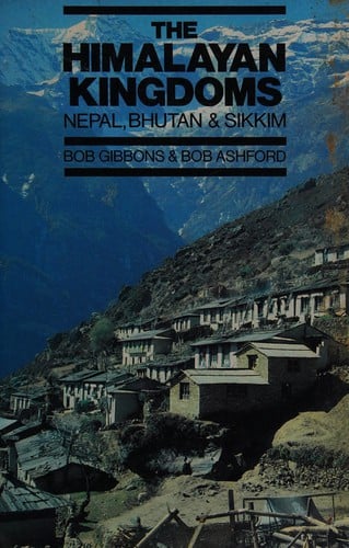 The Himalayan kingdoms, Nepal, Bhutan and Sikkim