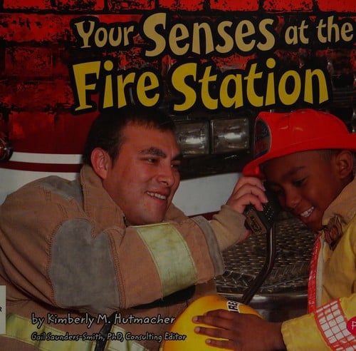 Your senses at the fire station