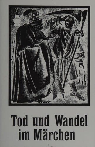 Tod und Wandel im Märchen