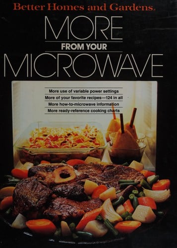 Better homes and gardens More from your microwave