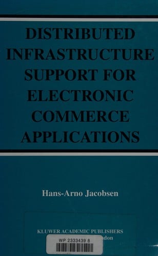 Distributed infrastructure support for electronic commerce applications