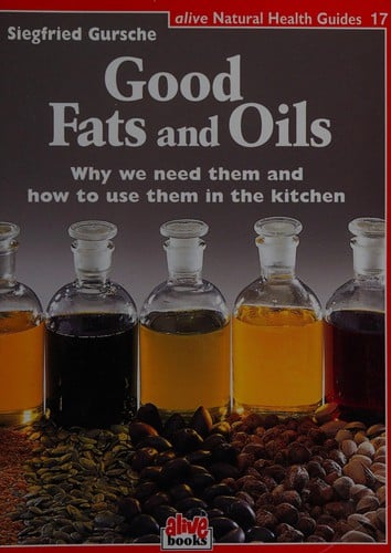 Good fats and oils
