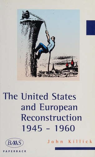 The United States and European reconstruction, 1945-1960