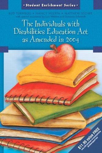 The Individuals with Disabilities Education Act as amended in 2004