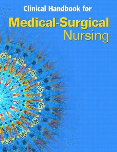 Medical Surgical Nursing Clinical Manual (4th Edition) (Medical Surgical Nursing)
