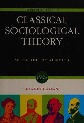 Explorations in classical sociological theory