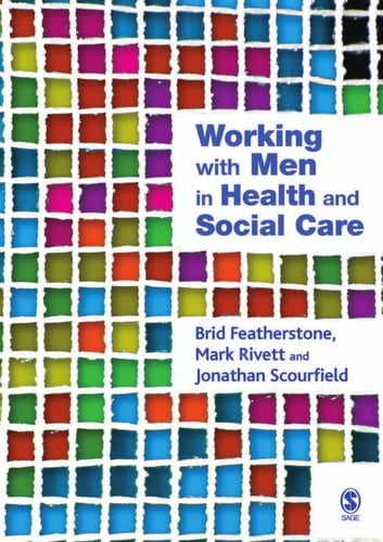 WORKING WITH MEN IN HEALTH AND SOCIAL CARE