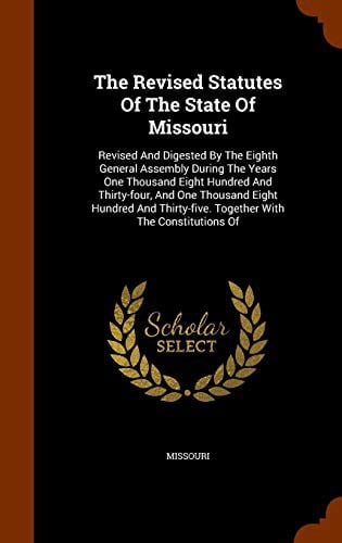 The revised statutes of the state of Missouri