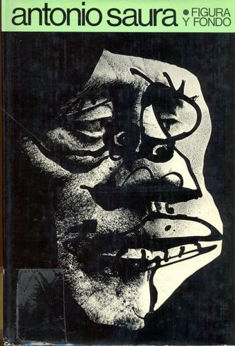Antonio Saura, figura y fondo