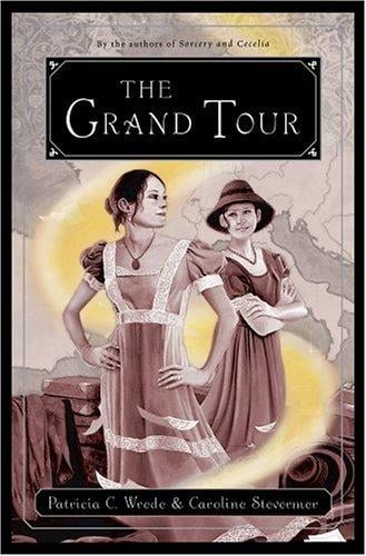 The Grand Tour (Cecelia and Kate #2)