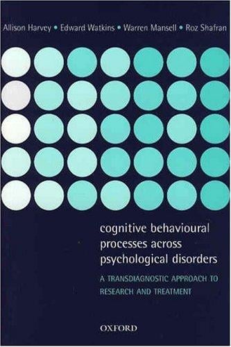Cognitive behavioural processes across psychological disorders