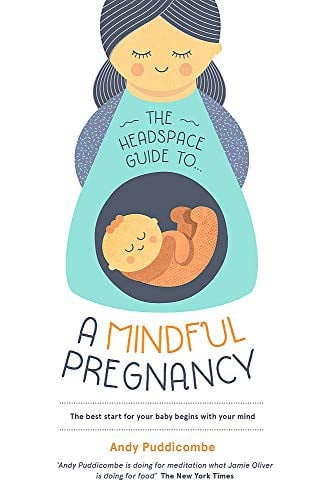 The headspace guide to... a mindful pregnancy