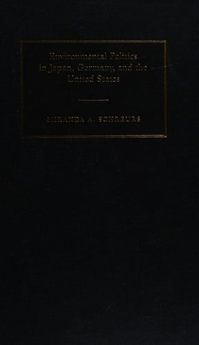 Environmental politics in Japan, Germany, and the United States