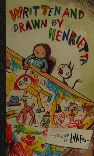 Written and drawn by Henrietta