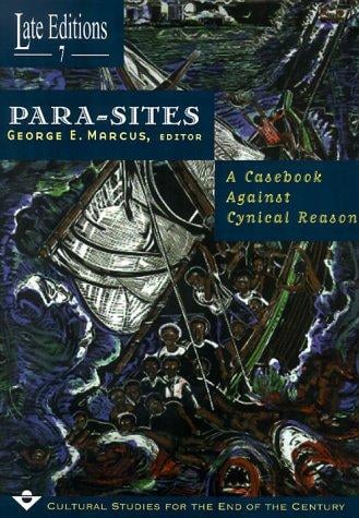 Para-Sites: A Casebook against Cynical Reason (Late Editions: Cultural Studies for the End of the Century)