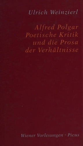 Wiener Vorlesungen im Rathaus, Bd. 133: Alfred Polgar: poetische Kritik und die Prosa der Verh altnisse