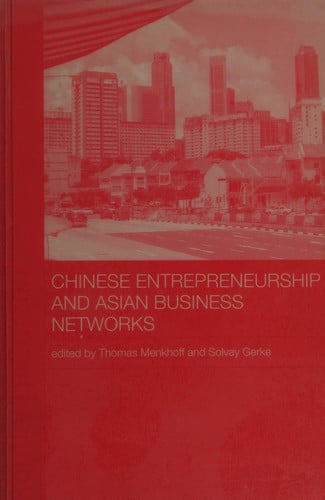 Chinese entrepreneurship and Asian business networks