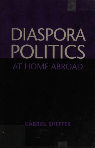 DIASPORA POLITICS: AT HOME ABROAD