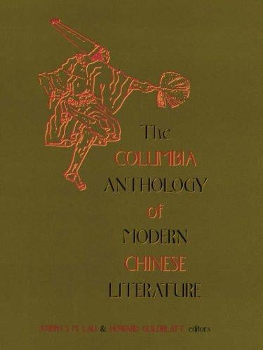 The Columbia anthology of modern Chinese literature