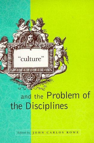 "Culture" and the problem of the disciplines