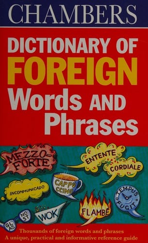Chambers dictionary of foreign words and phrases