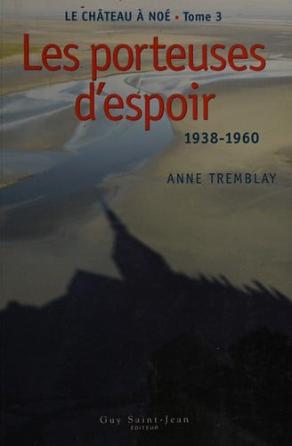 Château à Noé T.01: La colère du lac 1900-1928