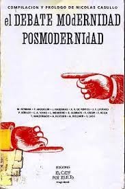 El Debate modernidad-posmodernidad