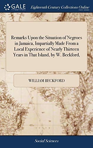 Remarks upon the situation of negroes in Jamaica