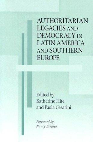 Authoritarian legacies and democracy in Latin America and Southern Europe