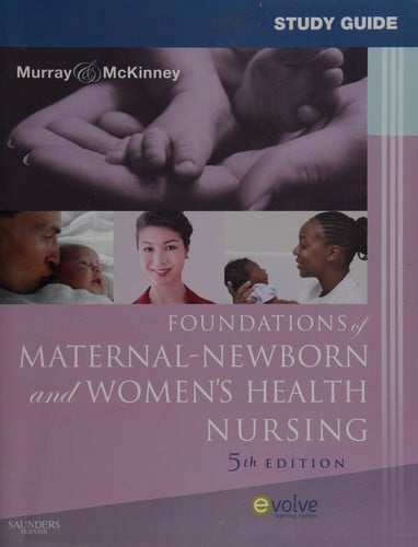 Foundations of maternal-newborn and women's health nursing