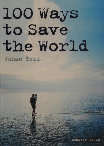 100 ways to save the world