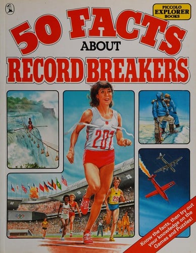 Fifty Facts About Record-breakers