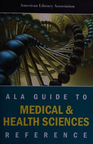 ALA guide to medical & health sciences reference