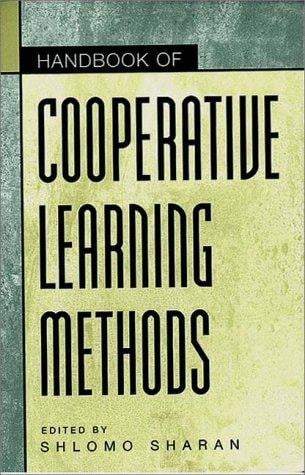 Handbook of Cooperative Learning Methods (The Greenwood Educators' Reference Collection)