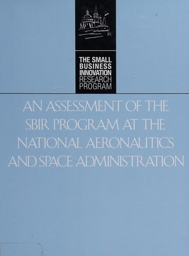An assessment of the SBIR program at the National Aeronautics and Space Administration