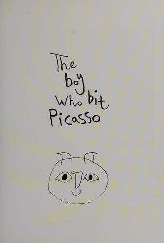 The boy who bit Picasso