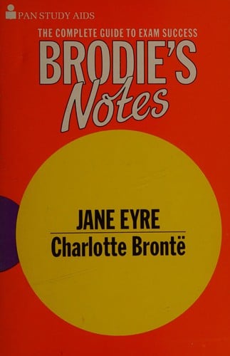 Brodie's notes on Charlotte Bronte's Jane Eyre