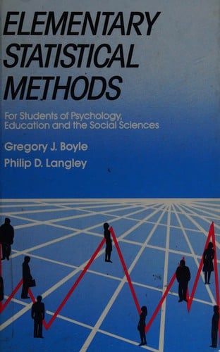 Elementary statistical methods for students of psychology, education and the social sciences