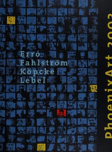 Erró, Fahlström, Köpcke, Lebel