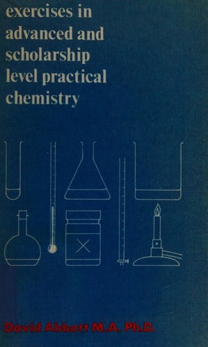 Exercises in advanced and scholarship level practical chemistry