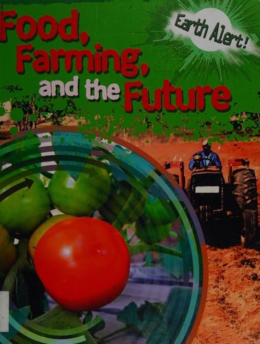 Food, farming, and the future