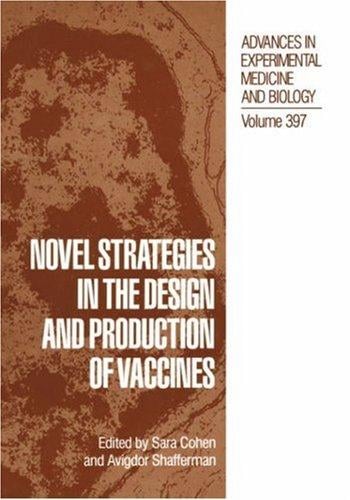 Novel strategies in the design and production of vaccines
