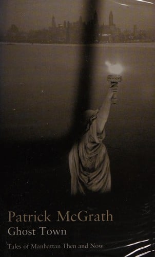 GHOST TOWN: TALES OF MANHATTAN THEN AND NOW